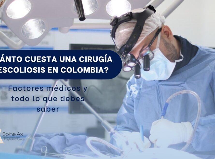 ¿Cuánto cuesta operar la escoliosis en Colombia?- SpineAx
