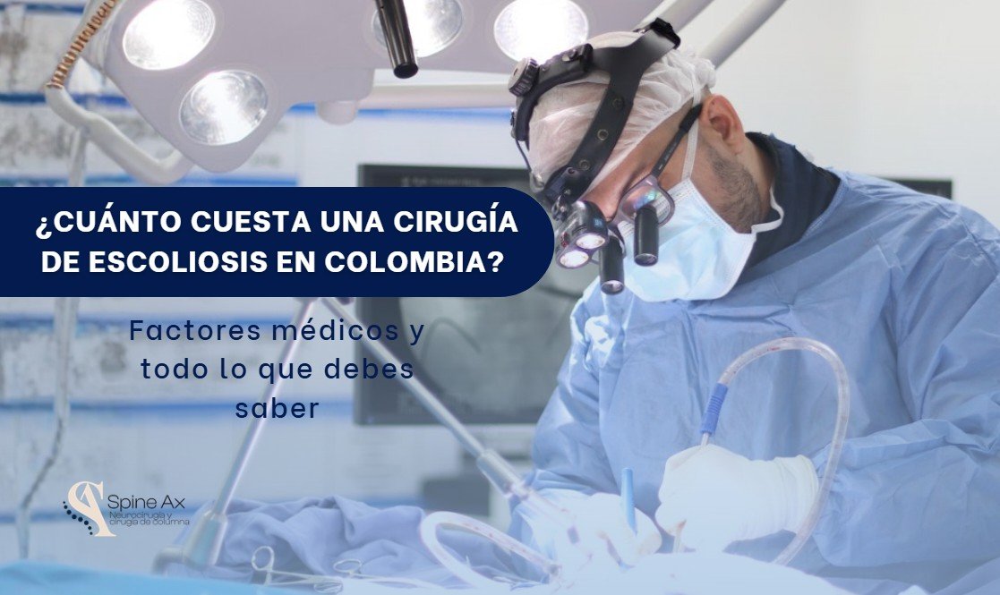¿Cuánto cuesta operar la escoliosis en Colombia?- SpineAx