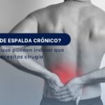 Dolor de espalda crónico Las señales que pueden indicar que no necesitas cirugía SPINEAX