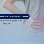 Cuidados después de un bloqueo lumbar - SPINEAX BOGOTÁ
