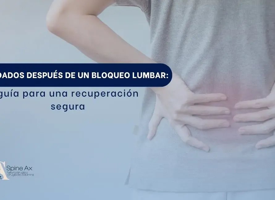Cuidados después de un bloqueo lumbar - SPINEAX BOGOTÁ