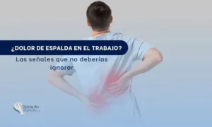 DOLOR DE ESPALDA EN EL TRABAJO - SPINEAX