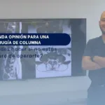 Segunda opinión para una cirugía de columna Qué puedes hacer si no estás seguro de operarte - Spineax