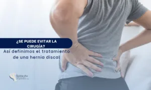 Hernia Discal tratamiento-SpineAx- Expertos en Hernia Discal